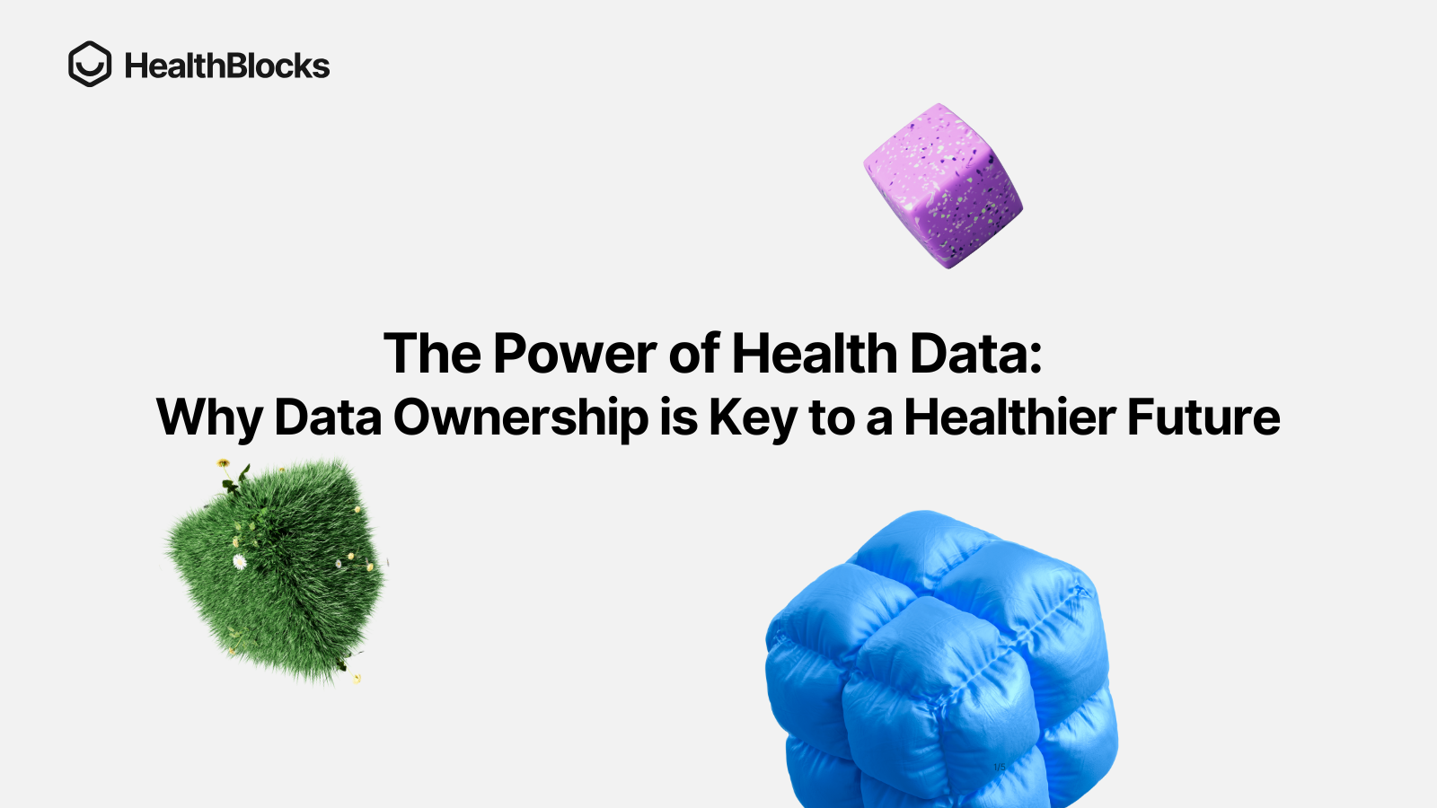 The Power of Health Data: Why Data Ownership is Key to a Healthier Future