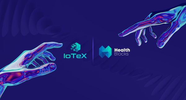 An Insight Into The Collaboration Between HealthBlocks and IoTeX